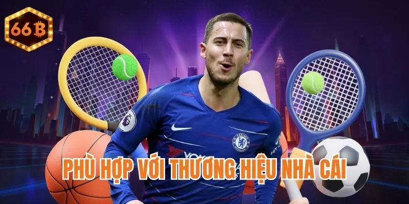 Tương thích với cách hoạt động của nhà cái