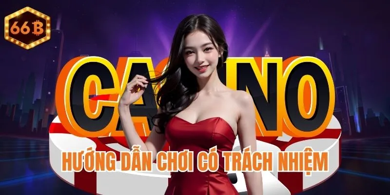 Quy định chơi có trách nhiệm và phù hợp